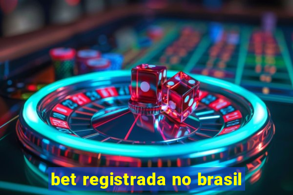 bet registrada no brasil